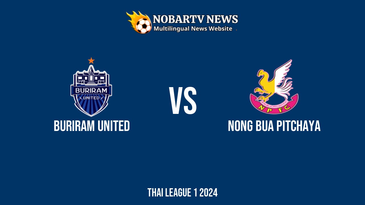 LIVE Buriram United vs Nong Bua Pitchaya: Score & Commentary
