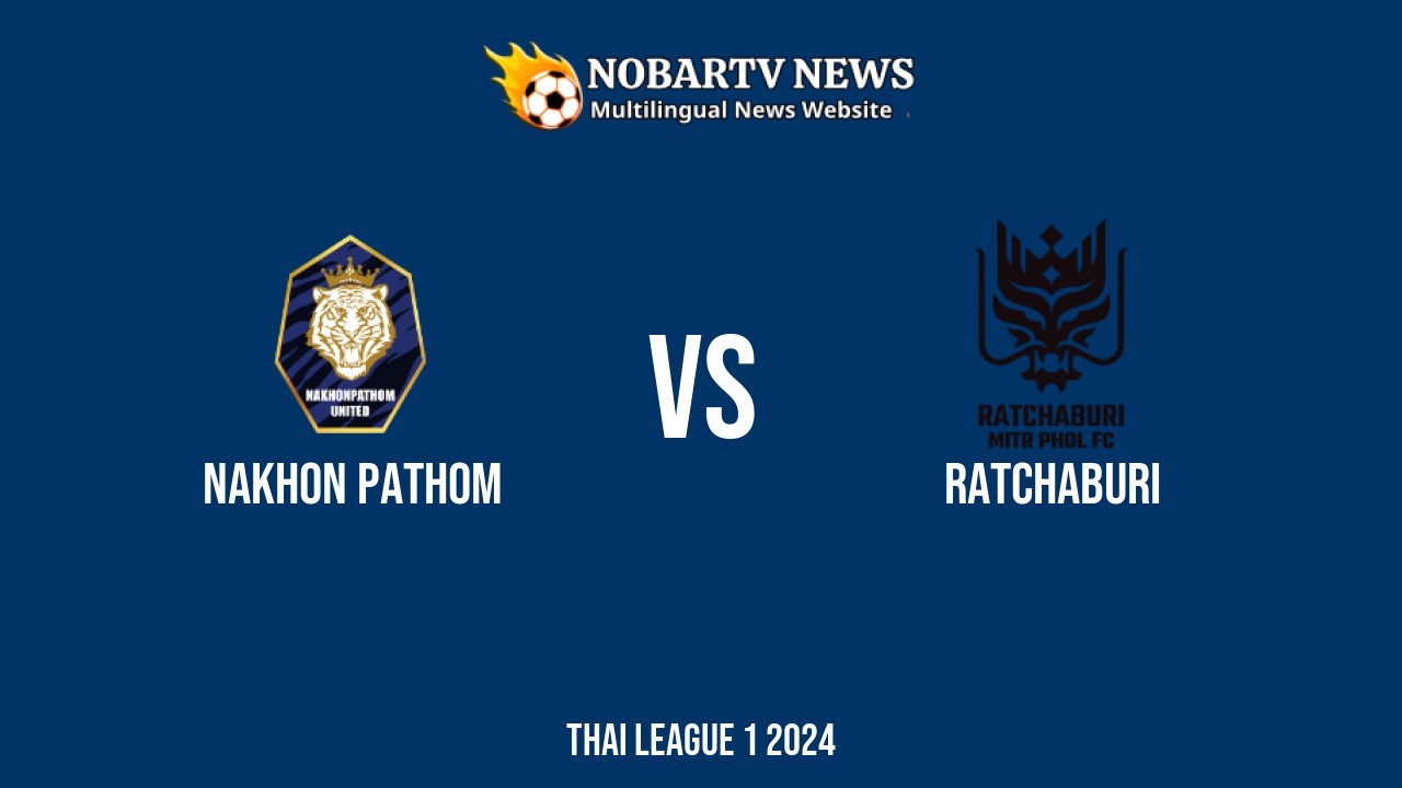 LIVE Nakhon Pathom vs Ratchaburi: Score & Commentary