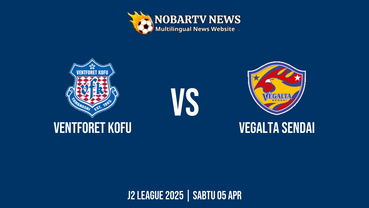LIVE Ventforet Kofu vs Vegalta Sendai: Score & Commentary
