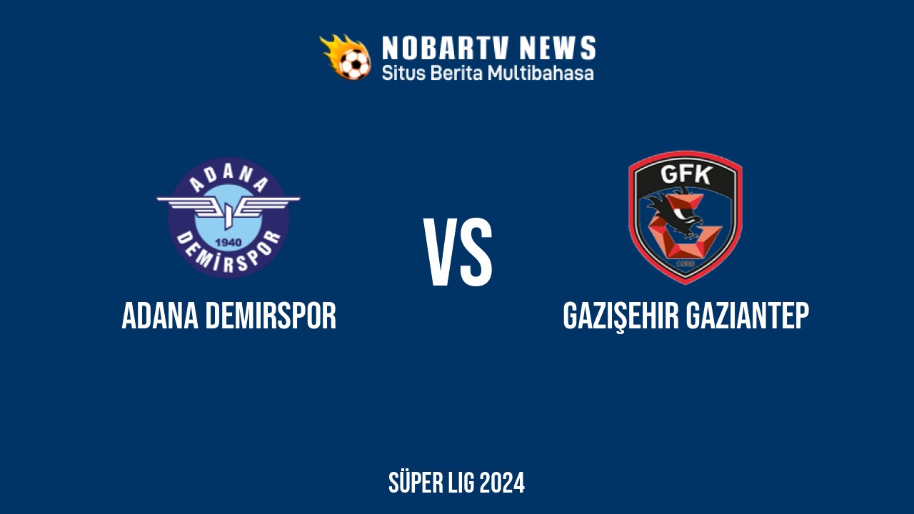 LIVE Adana Demirspor vs Gazişehir Gaziantep