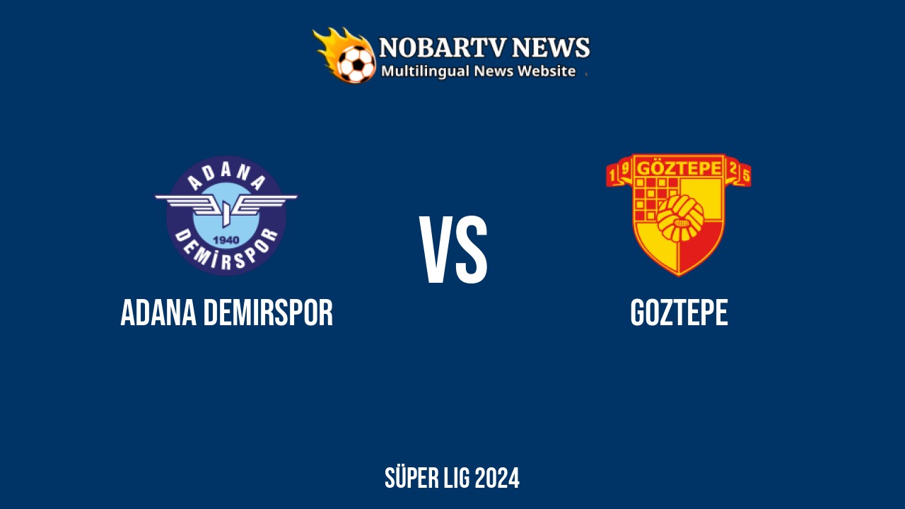 LIVE Adana Demirspor vs Goztepe