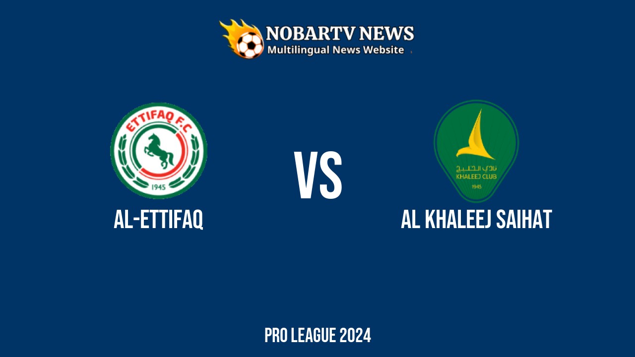 LIVE Al-Ettifaq vs Al Khaleej Saihat: Score & Commentary
