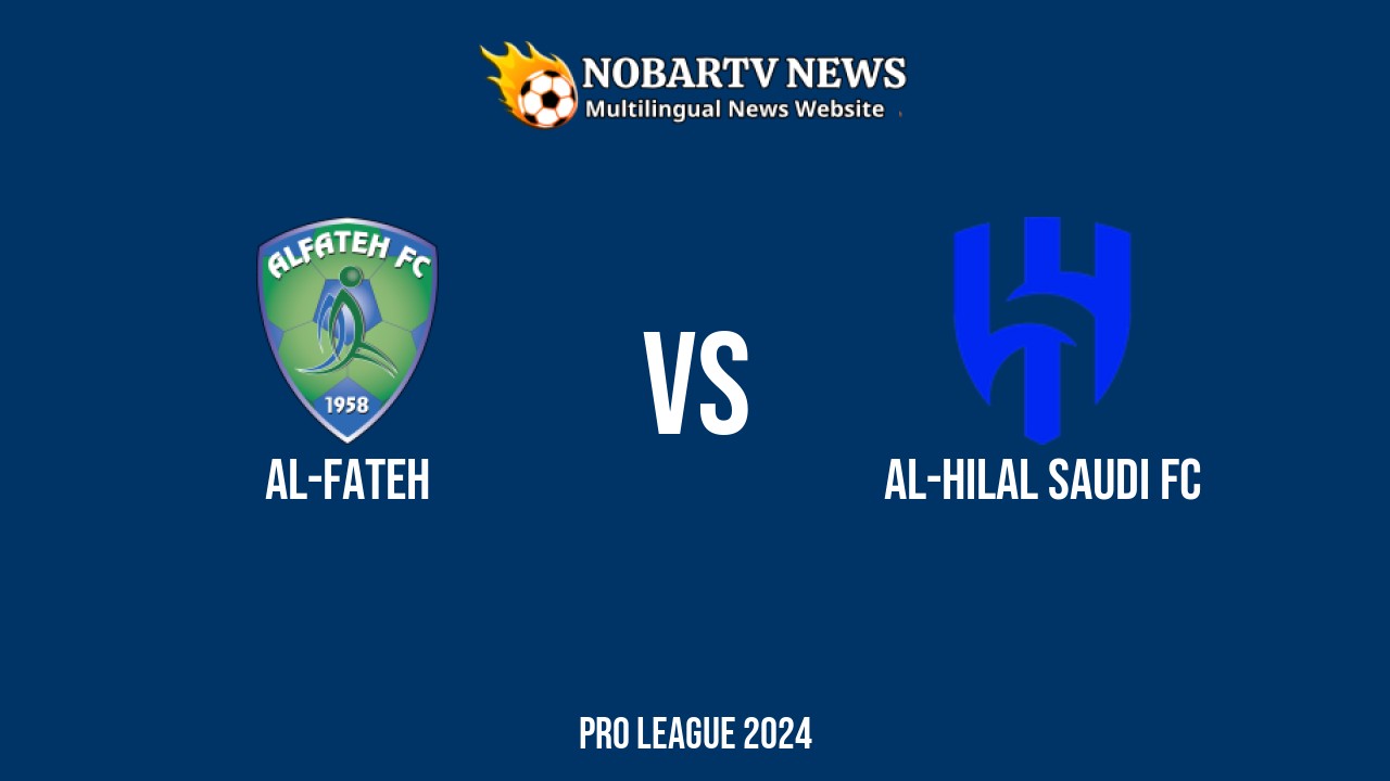 LIVE Al-Fateh vs Al-Hilal Saudi FC