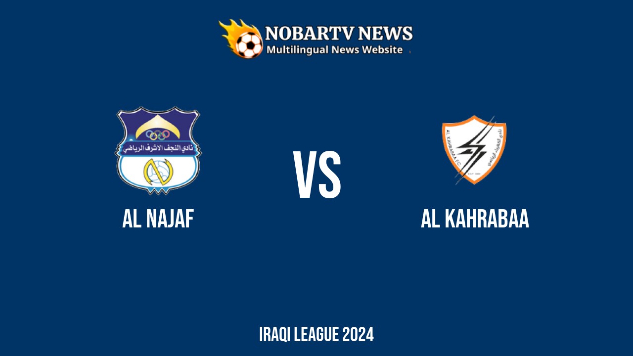 LIVE Al Najaf vs Al Kahrabaa