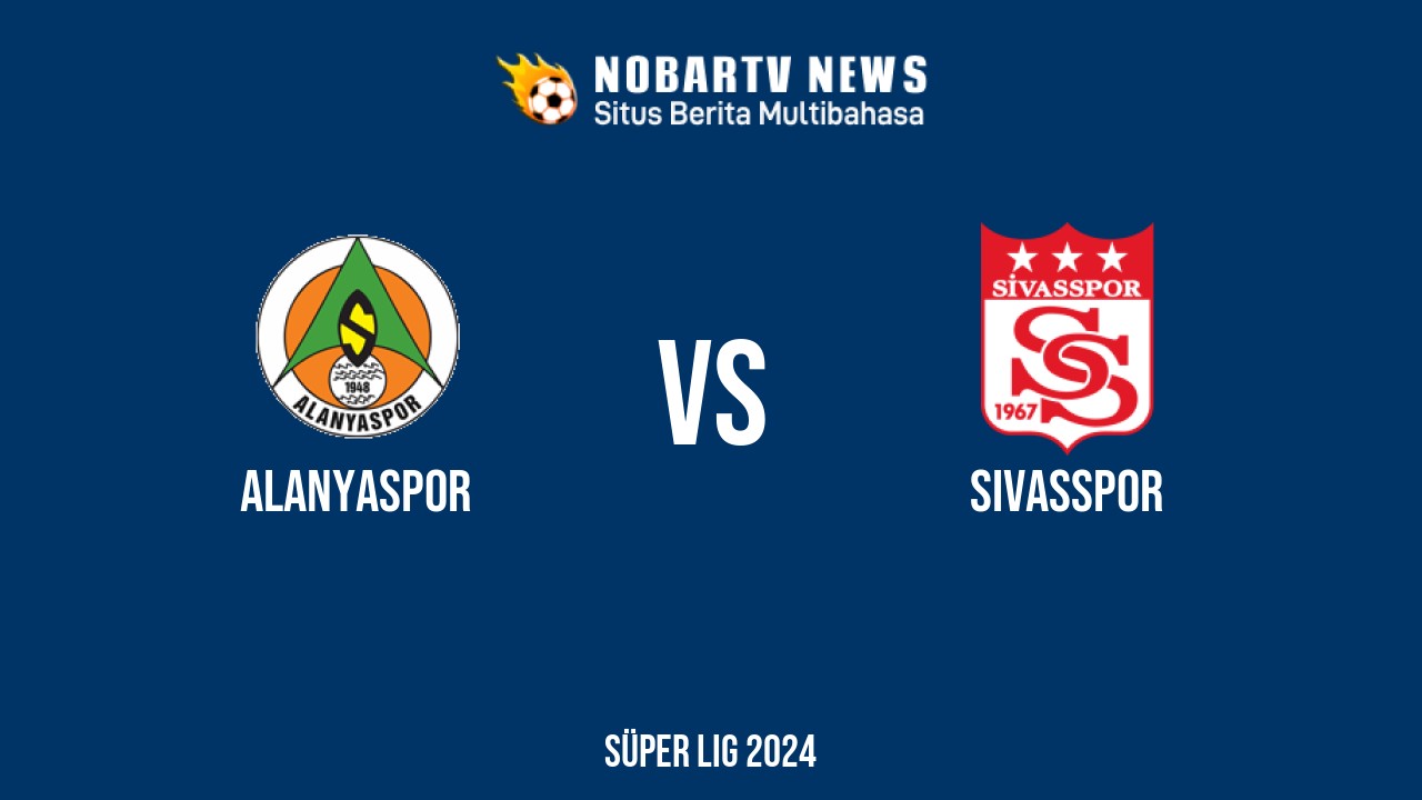 LIVE Alanyaspor vs Sivasspor