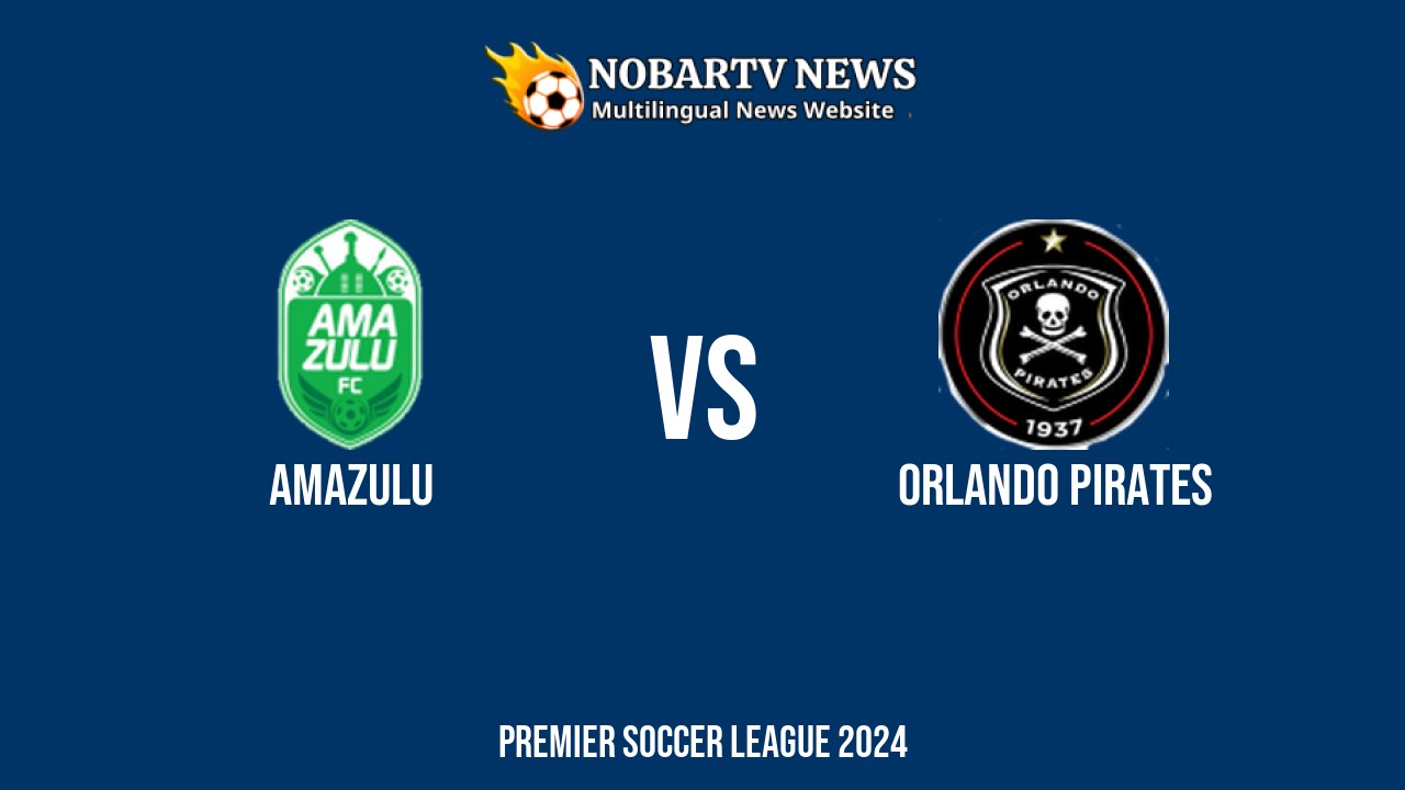 LIVE Amazulu vs Orlando Pirates