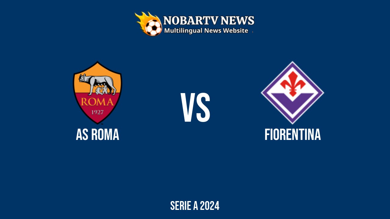LIVE AS Roma vs Fiorentina