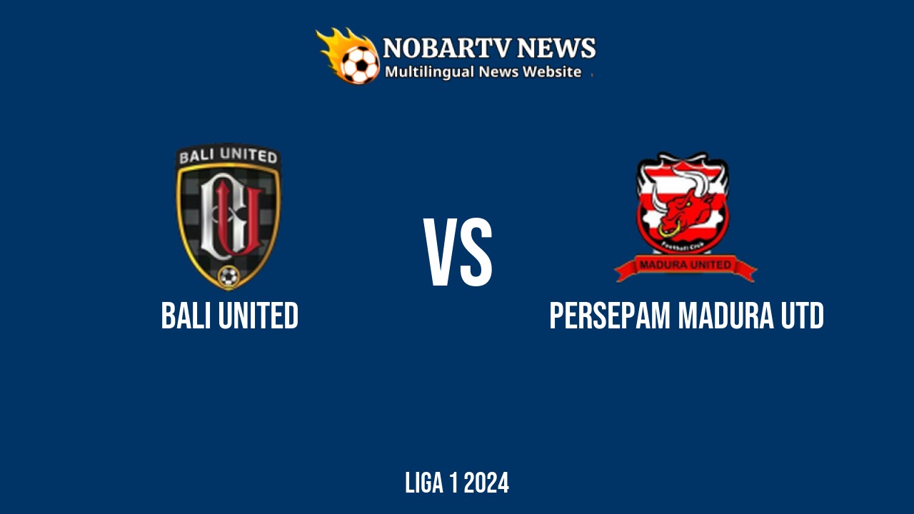 LIVE Bali United vs Persepam Madura Utd