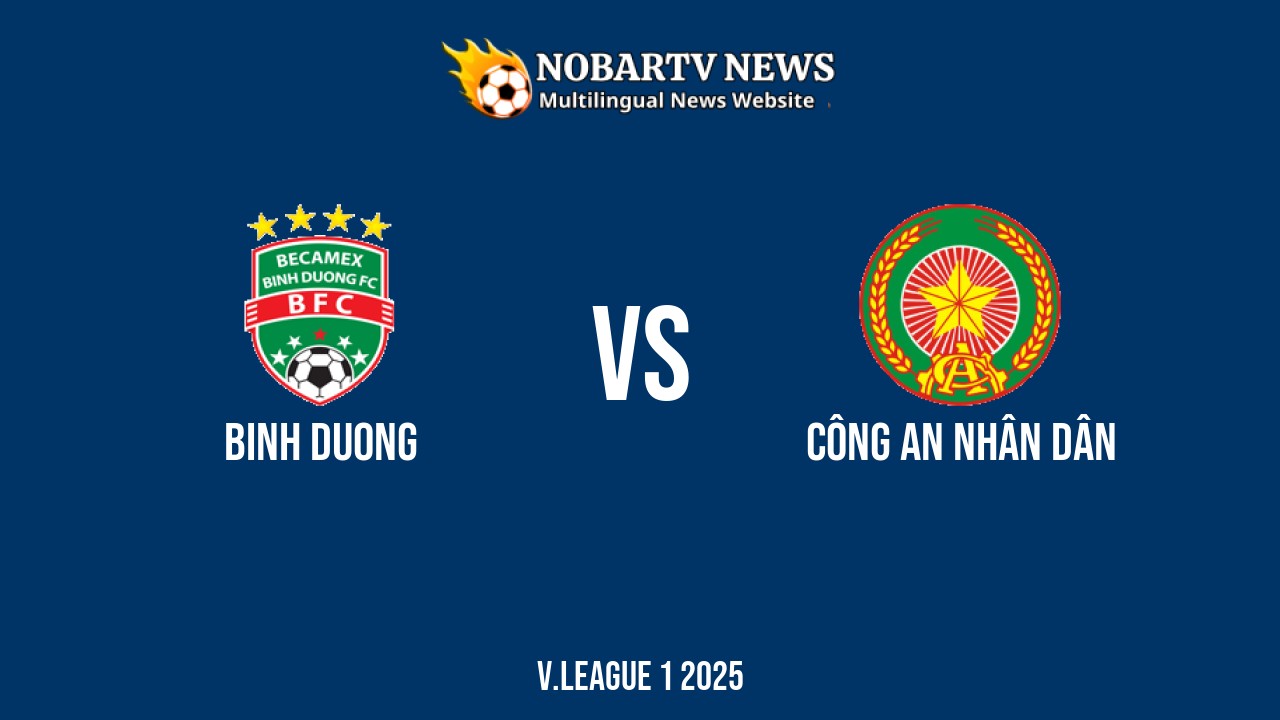 LIVE Binh Duong vs Công An Nhân Dân