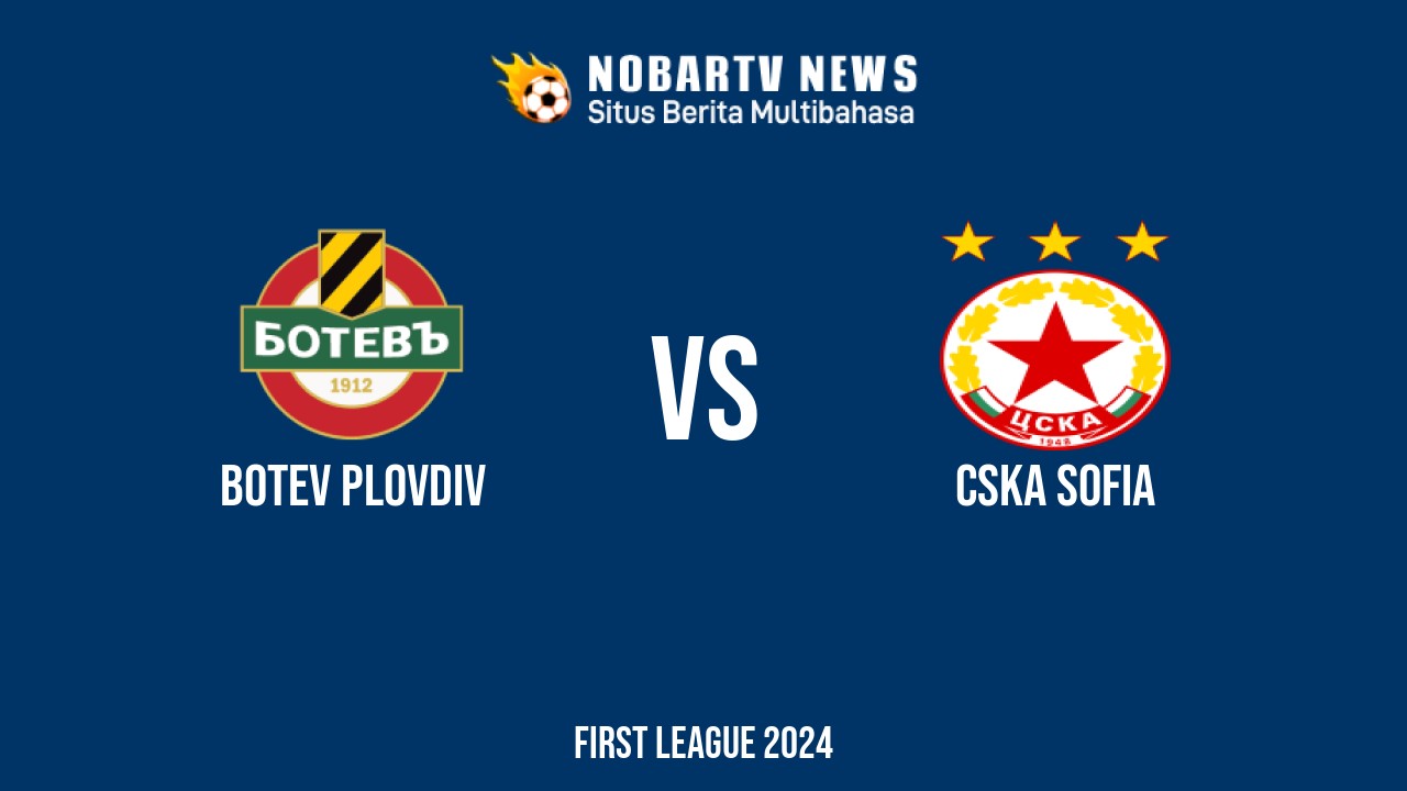 LIVE Botev Plovdiv vs CSKA Sofia