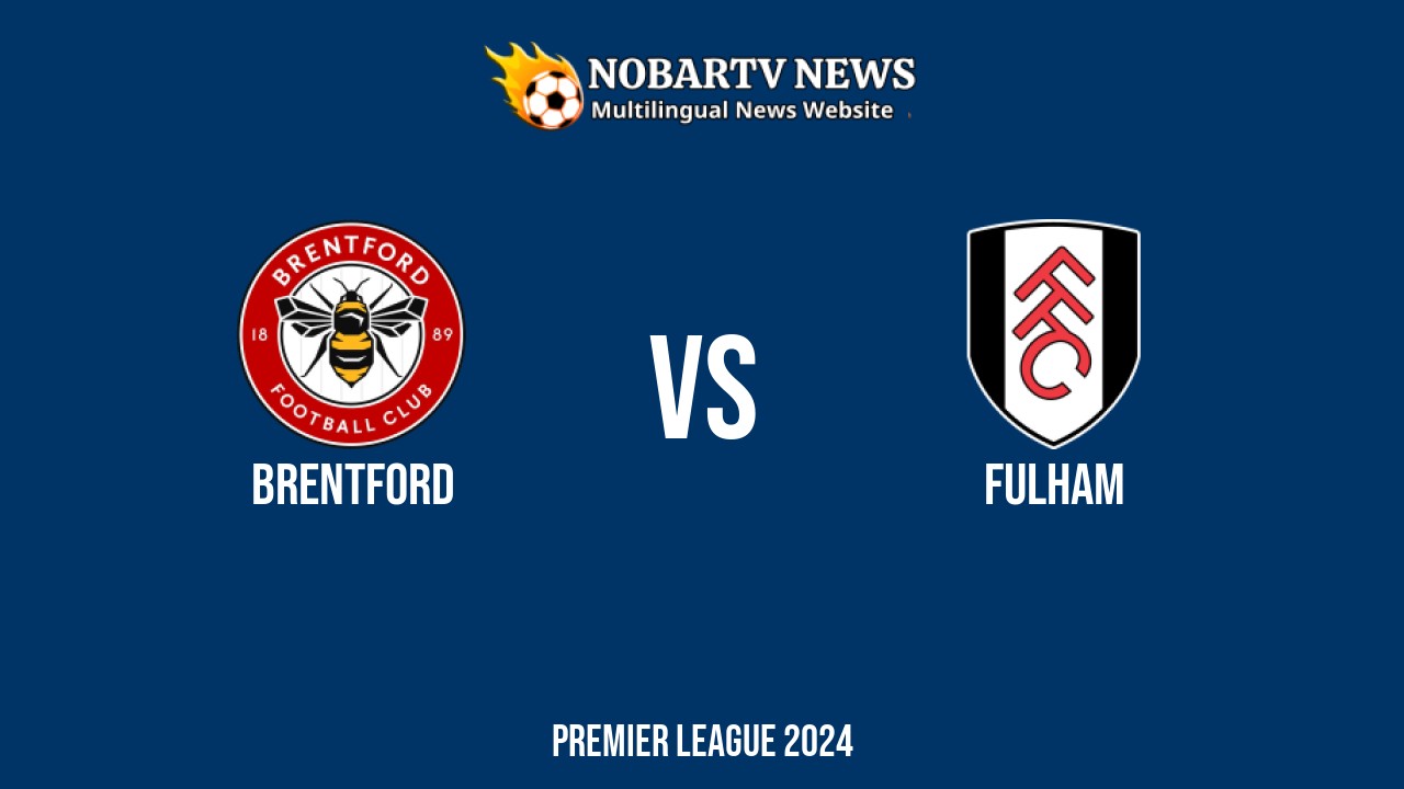 LIVE Brentford vs Fulham