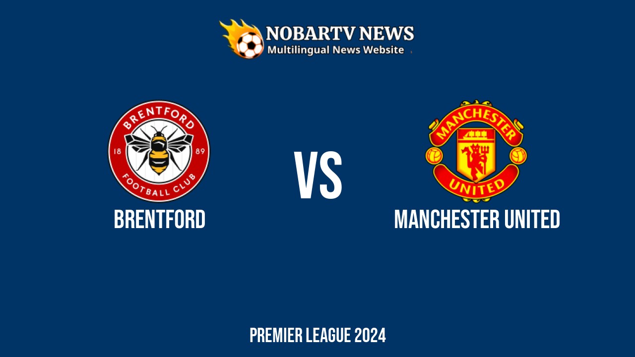 LIVE Brentford vs Manchester United