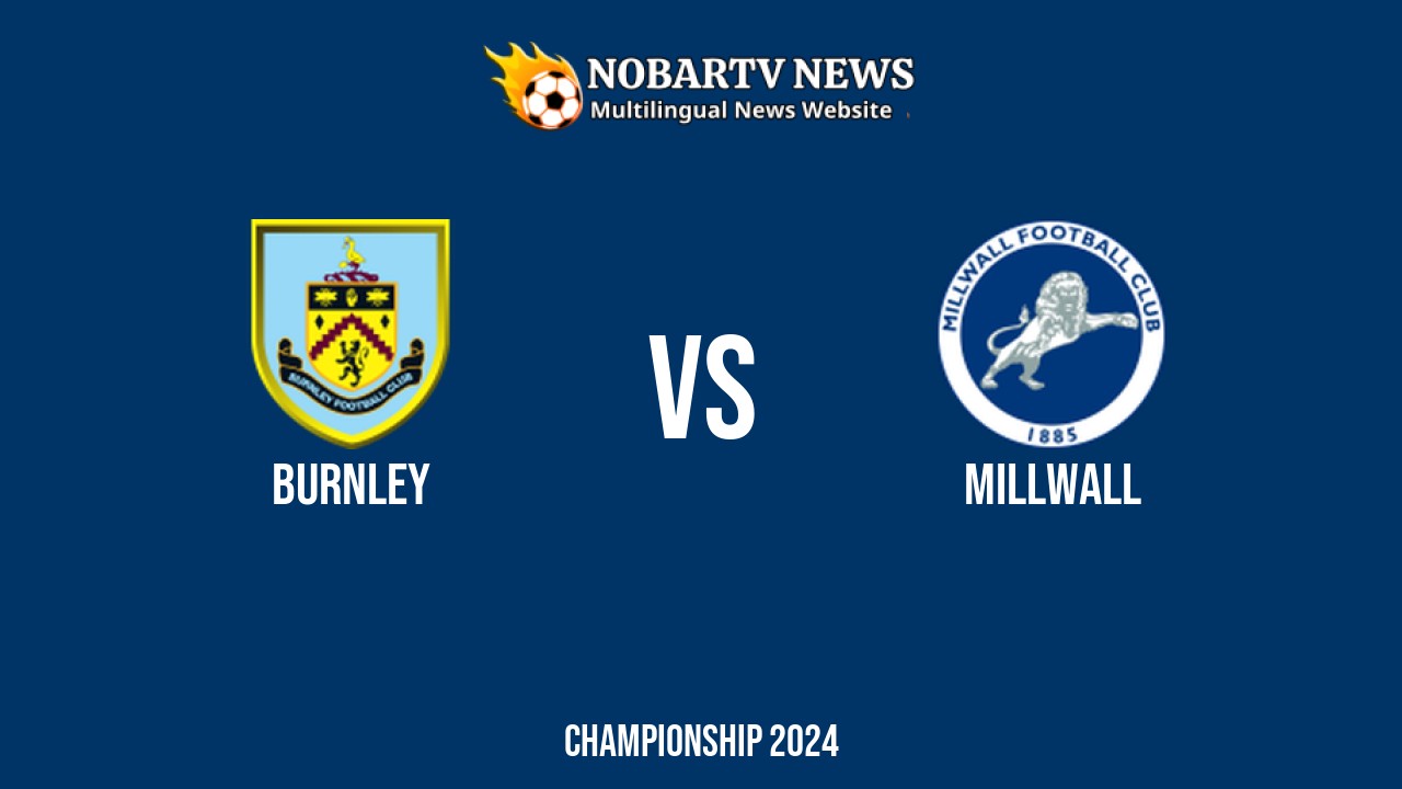 LIVE Burnley vs Millwall: Score & Commentary