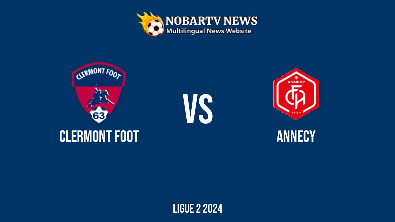 LIVE Clermont Foot vs Annecy: Score & Commentary