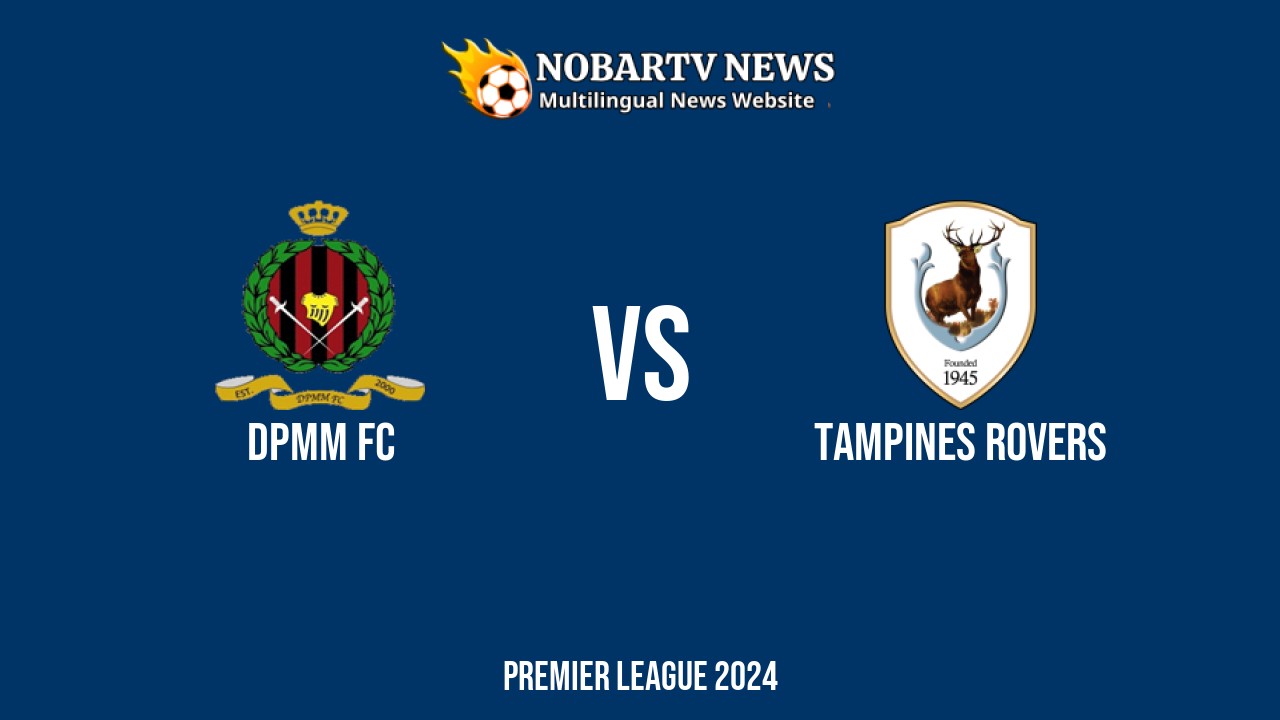 LIVE DPMM FC vs Tampines Rovers