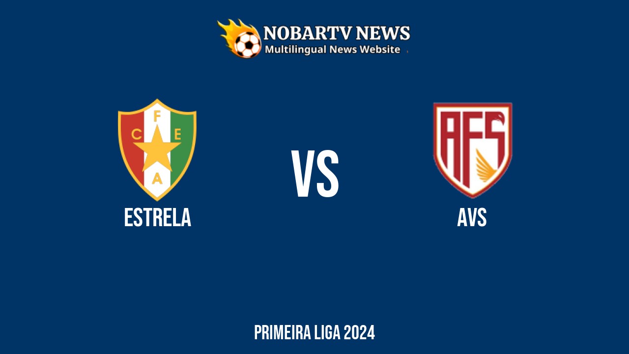 LIVE Estrela vs AVS
