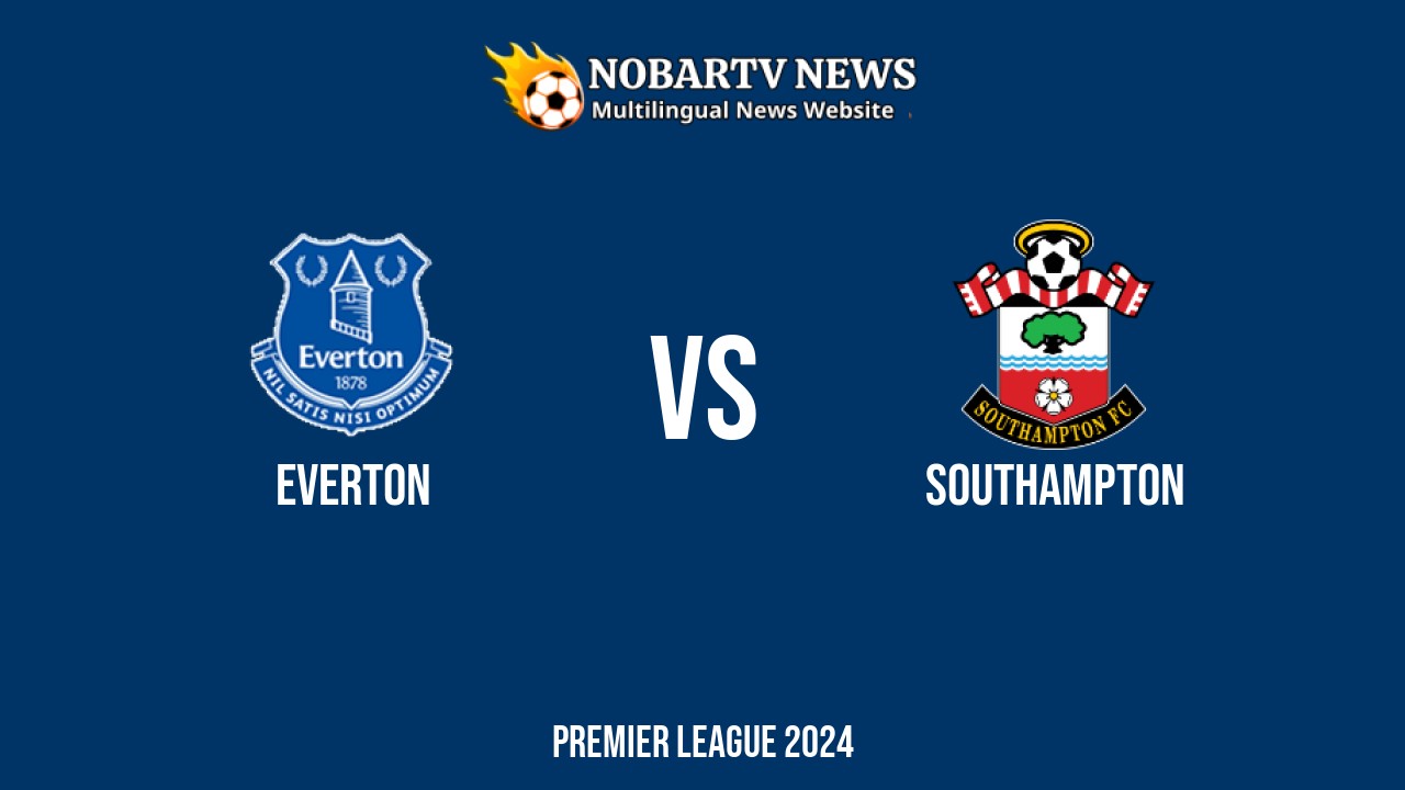 LIVE Everton vs Southampton