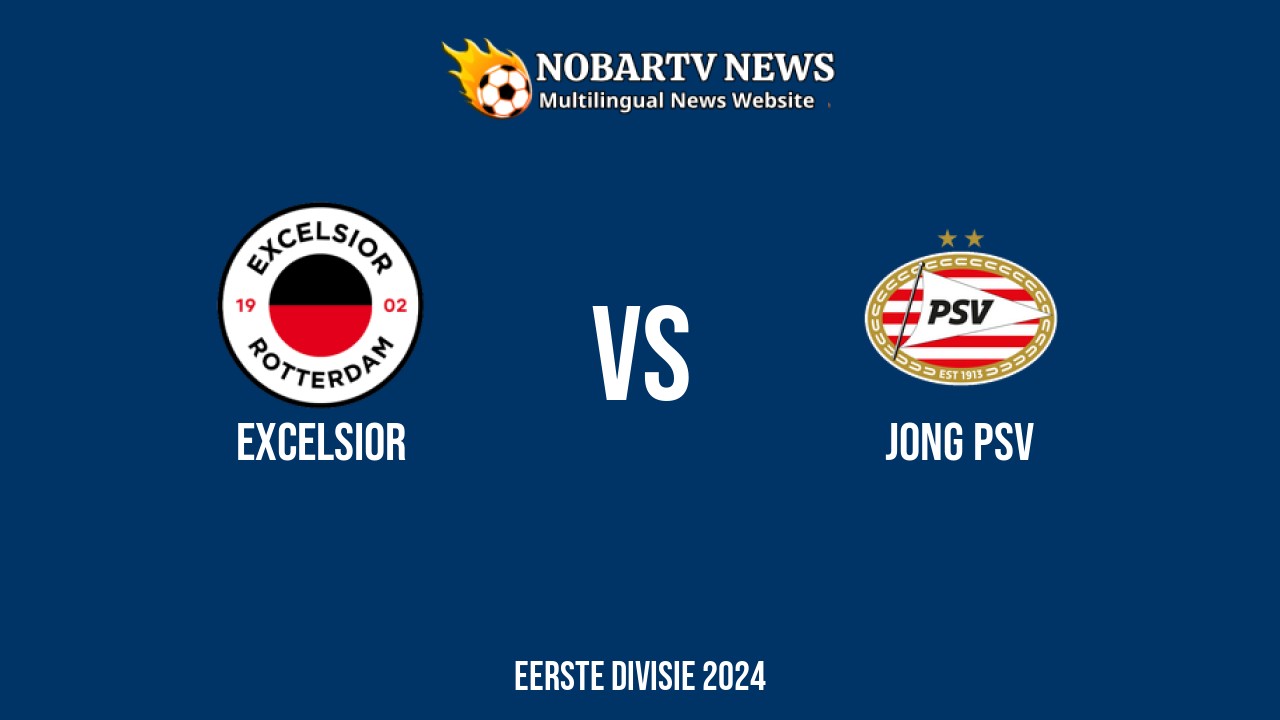 LIVE Excelsior vs Jong PSV: Score & Commentary