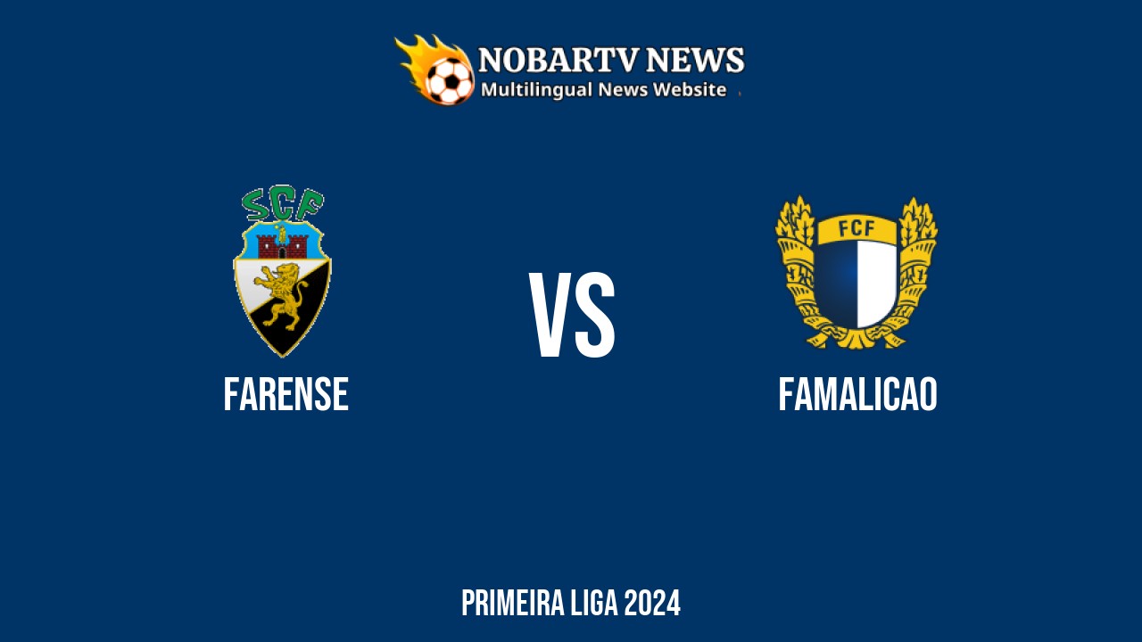Farense vs Famalicao – Primeira Liga 2024 di Estádio de São Lúis