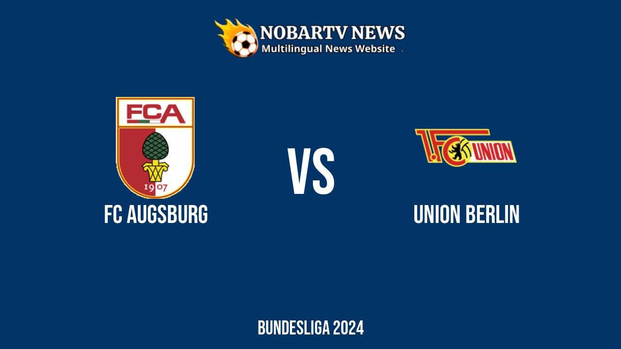 LIVE FC Augsburg vs Union Berlin