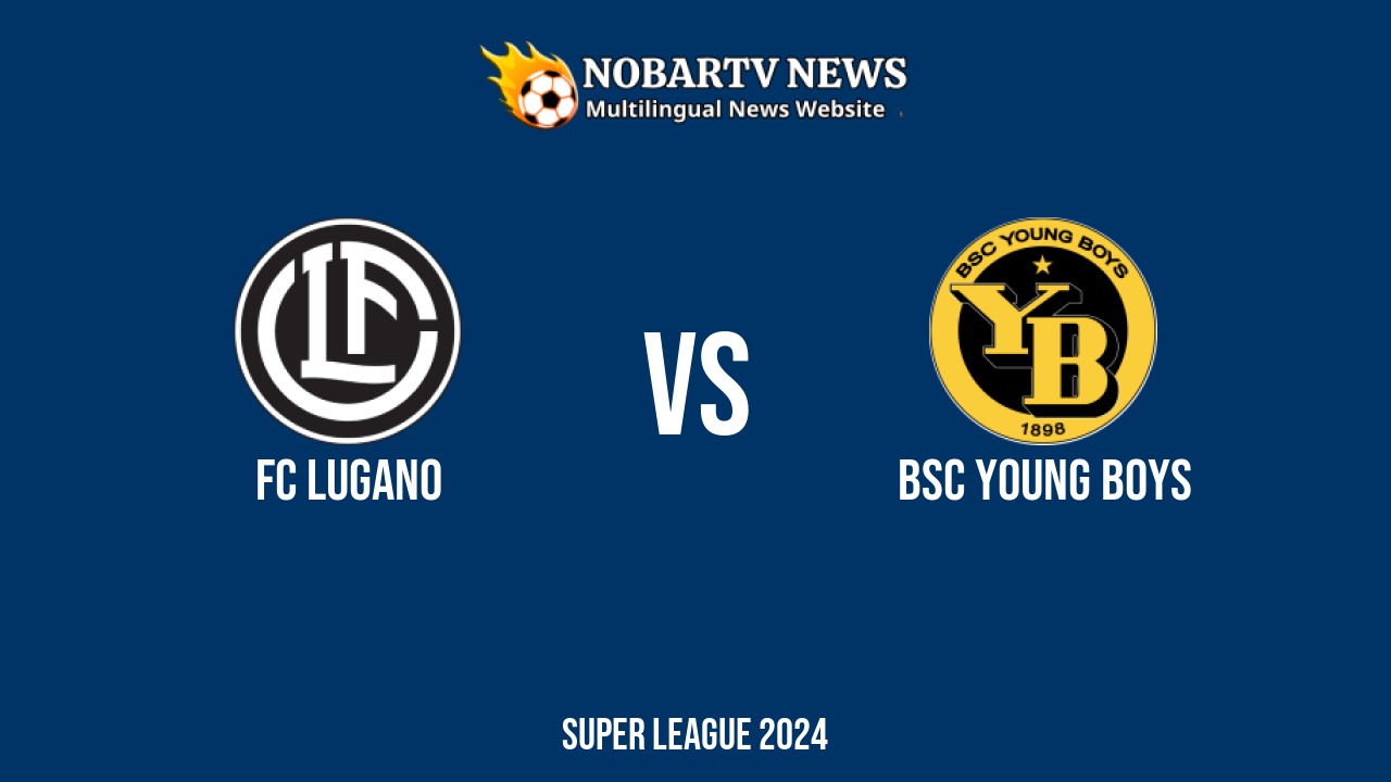 LIVE FC Lugano vs BSC Young Boys