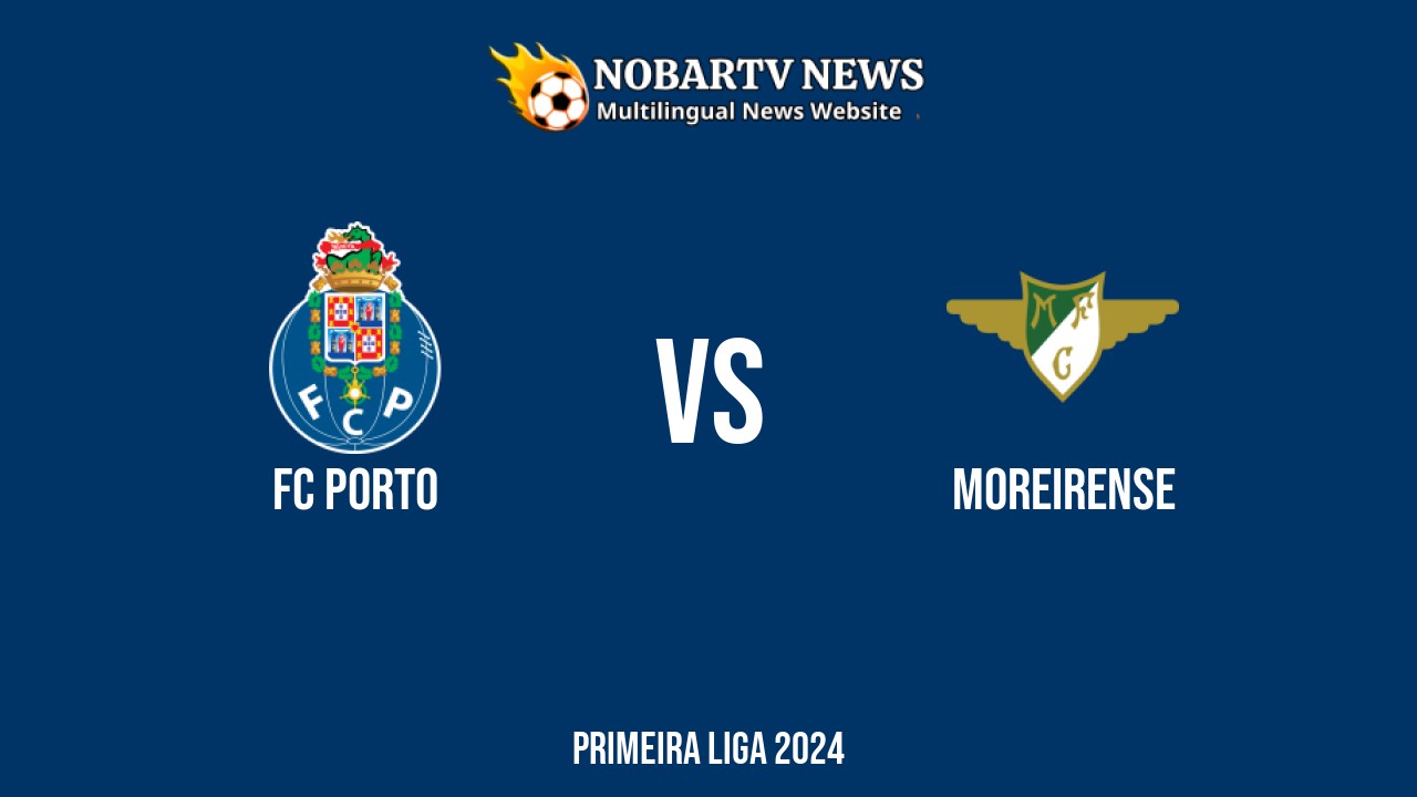 LIVE FC Porto vs Moreirense: Score & Commentary
