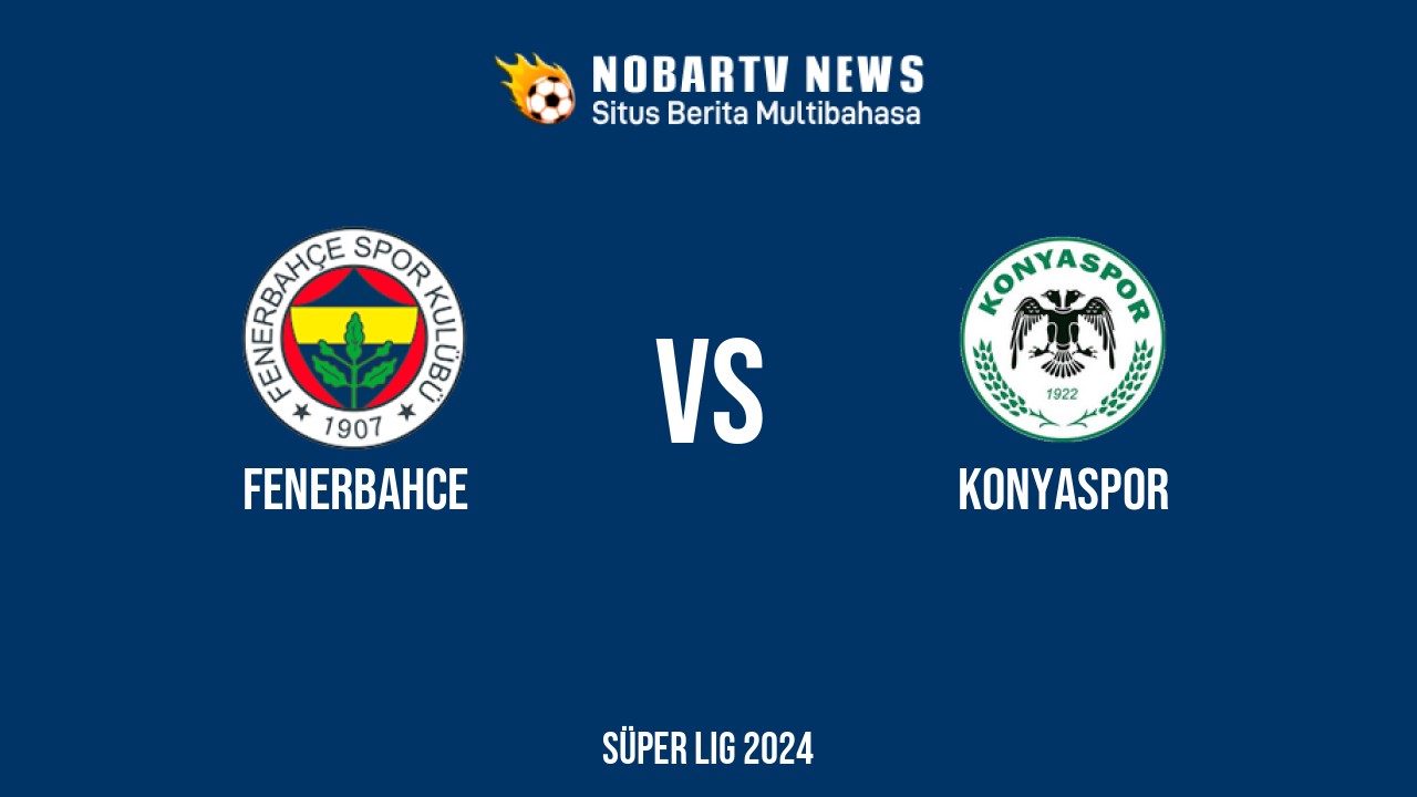 LIVE Fenerbahce vs Konyaspor