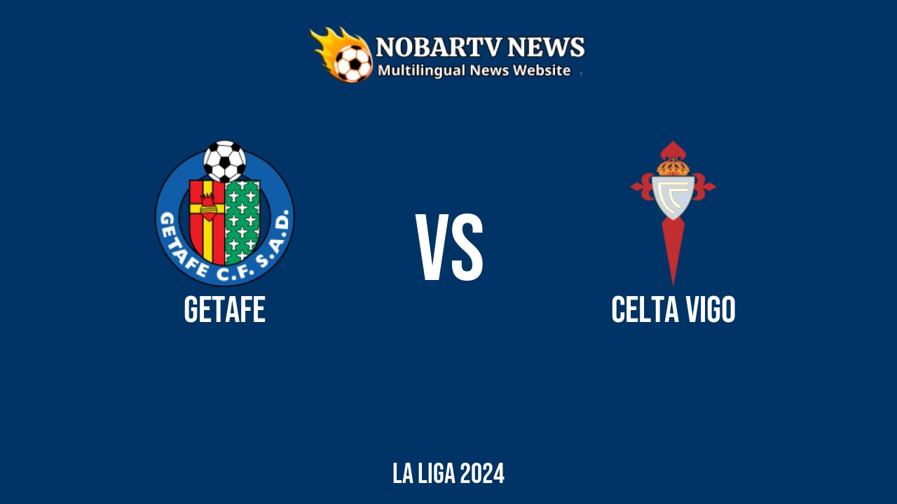 LIVE Getafe vs Celta Vigo