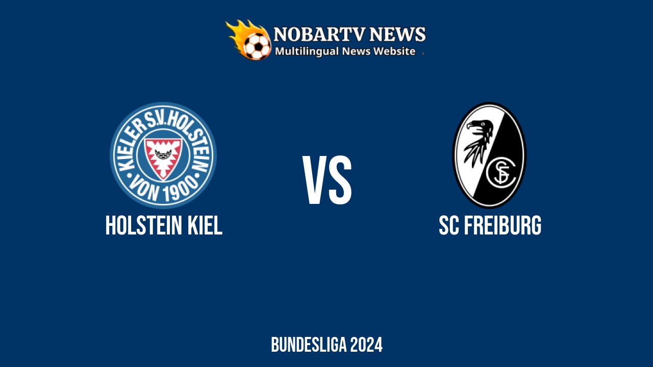 LIVE Holstein Kiel vs SC Freiburg