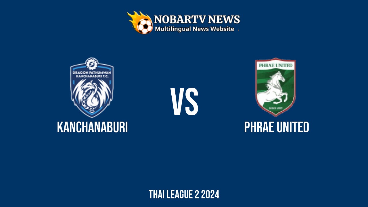 LIVE Kanchanaburi vs Phrae United