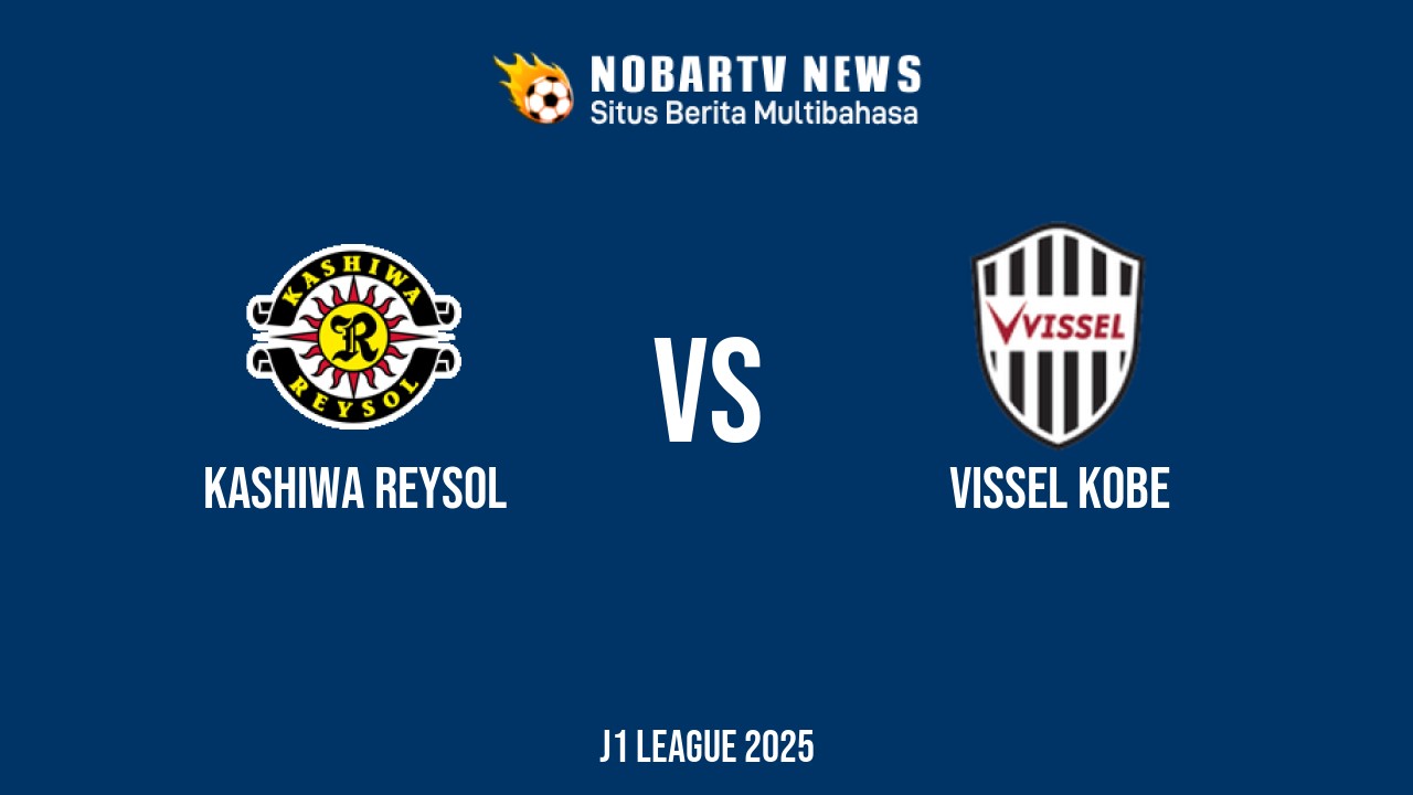 LIVE Kashiwa Reysol vs Vissel Kobe
