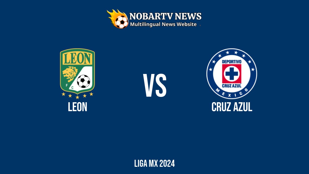 LIVE Leon vs Cruz Azul