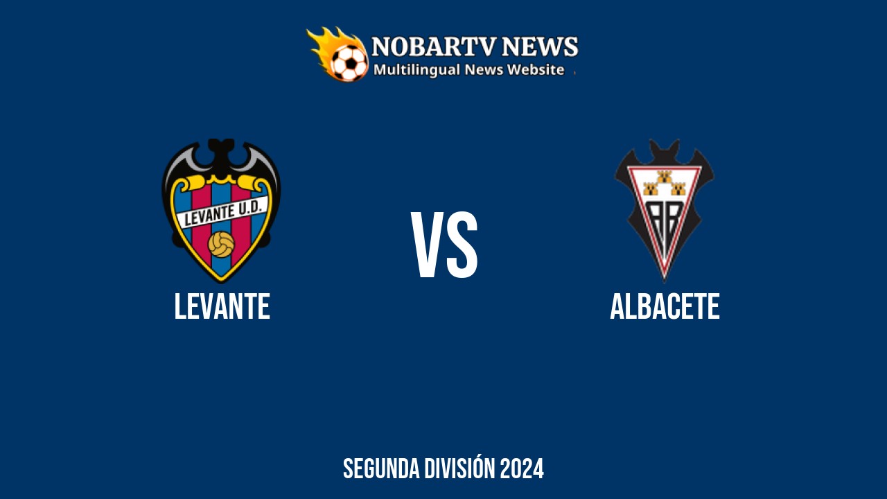 LIVE Levante vs Albacete