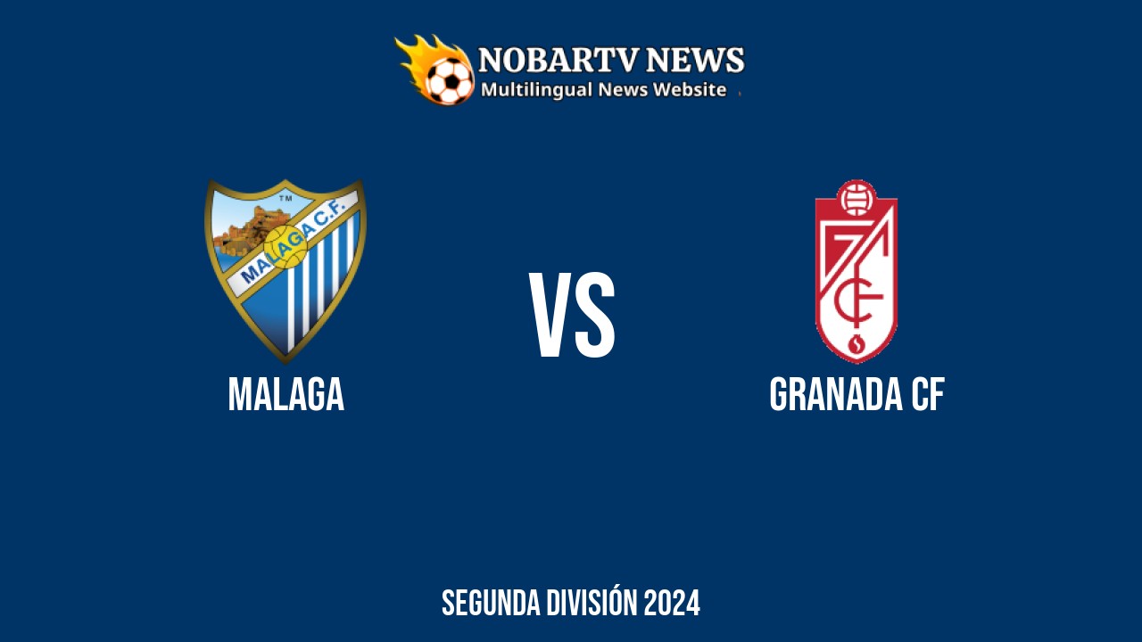 Malaga vs Granada CF – Segunda División 2024 di Estadio La Rosaleda