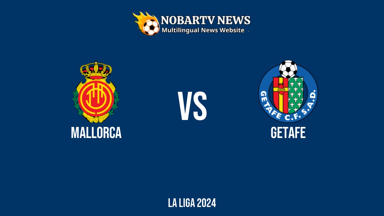 LIVE Mallorca vs Getafe