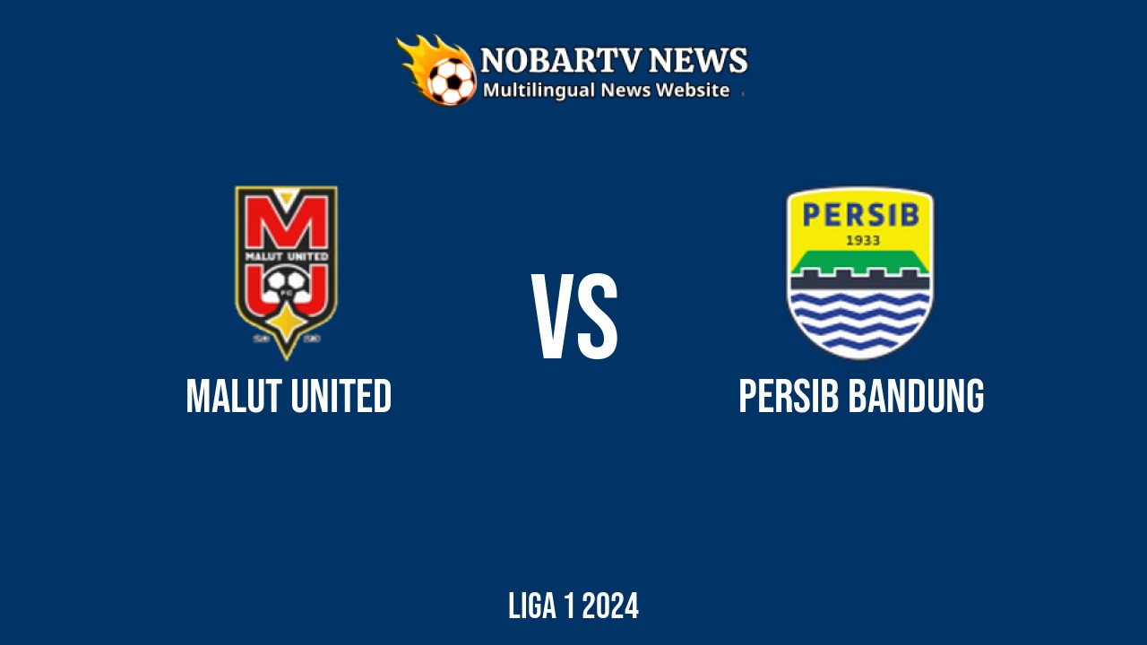LIVE Malut United vs Persib Bandung: Score & Commentary