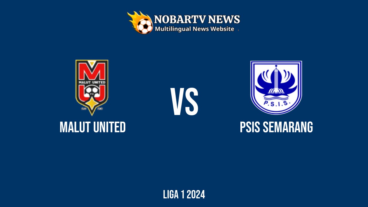 LIVE Malut United vs PSIS Semarang