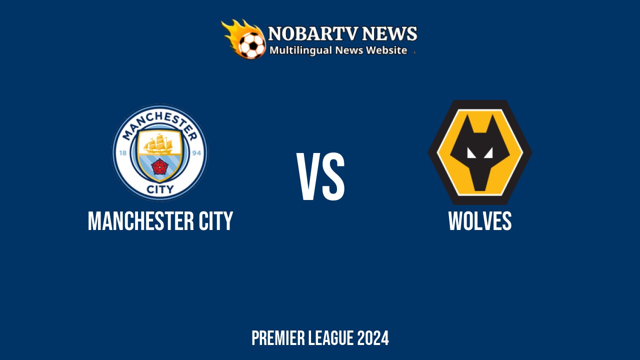 LIVE Manchester City vs Wolves: Score & Commentary