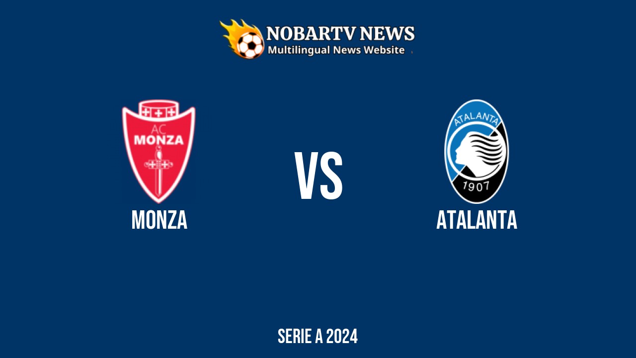 LIVE Monza vs Atalanta