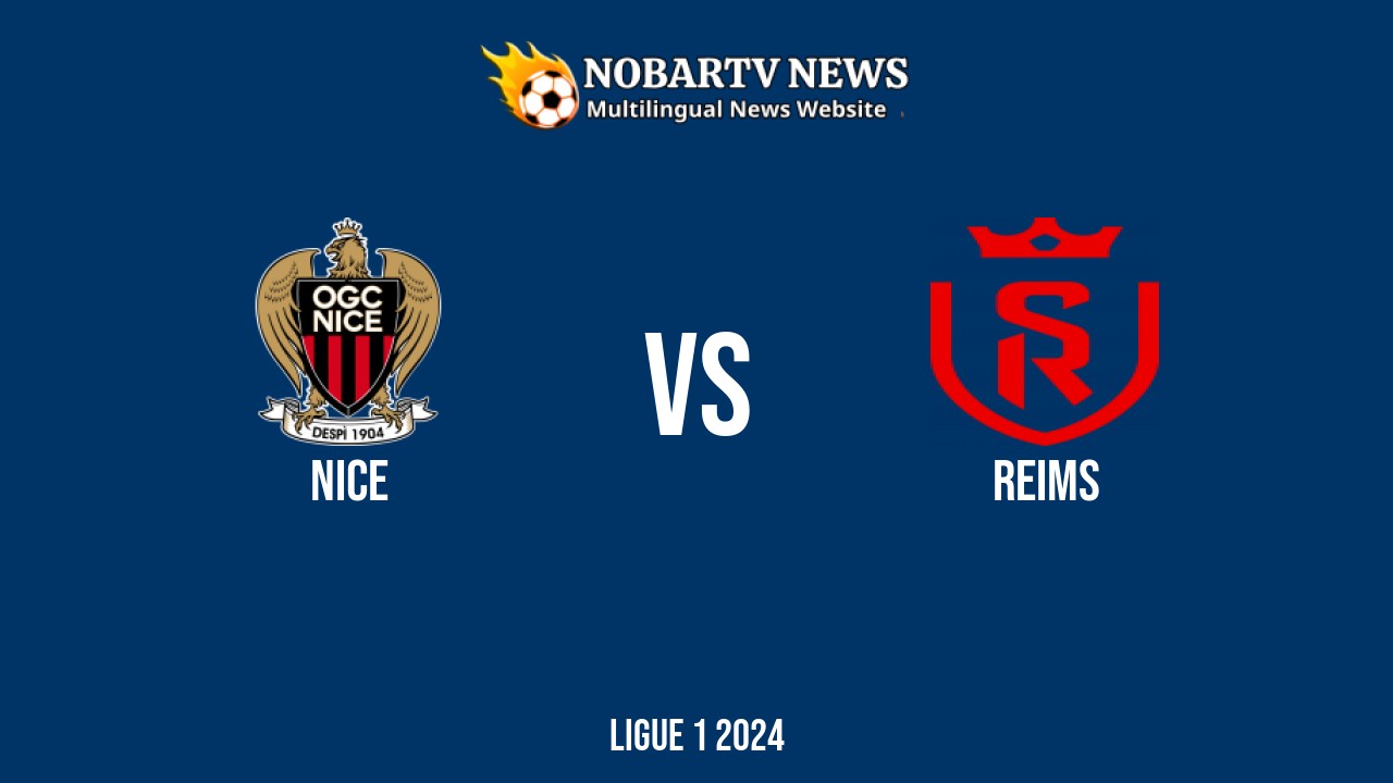 LIVE Nice vs Reims: Score & Commentary