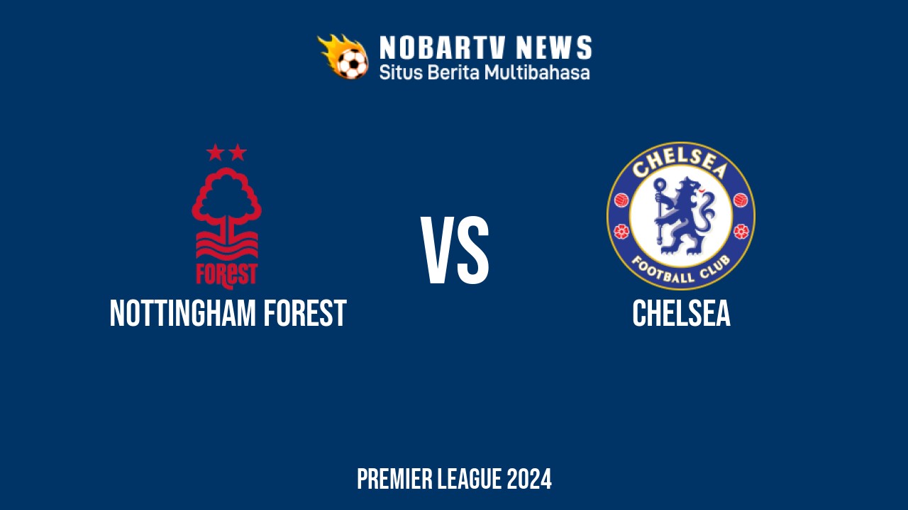 LIVE Nottingham Forest vs Chelsea