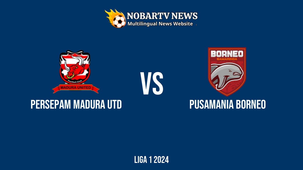 LIVE Persepam Madura Utd vs Pusamania Borneo