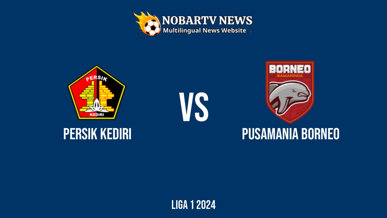 LIVE Persik Kediri vs Pusamania Borneo