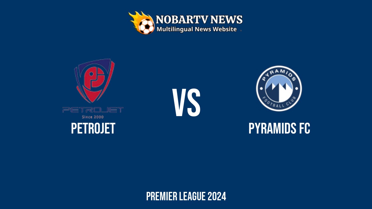 LIVE Petrojet vs Pyramids FC