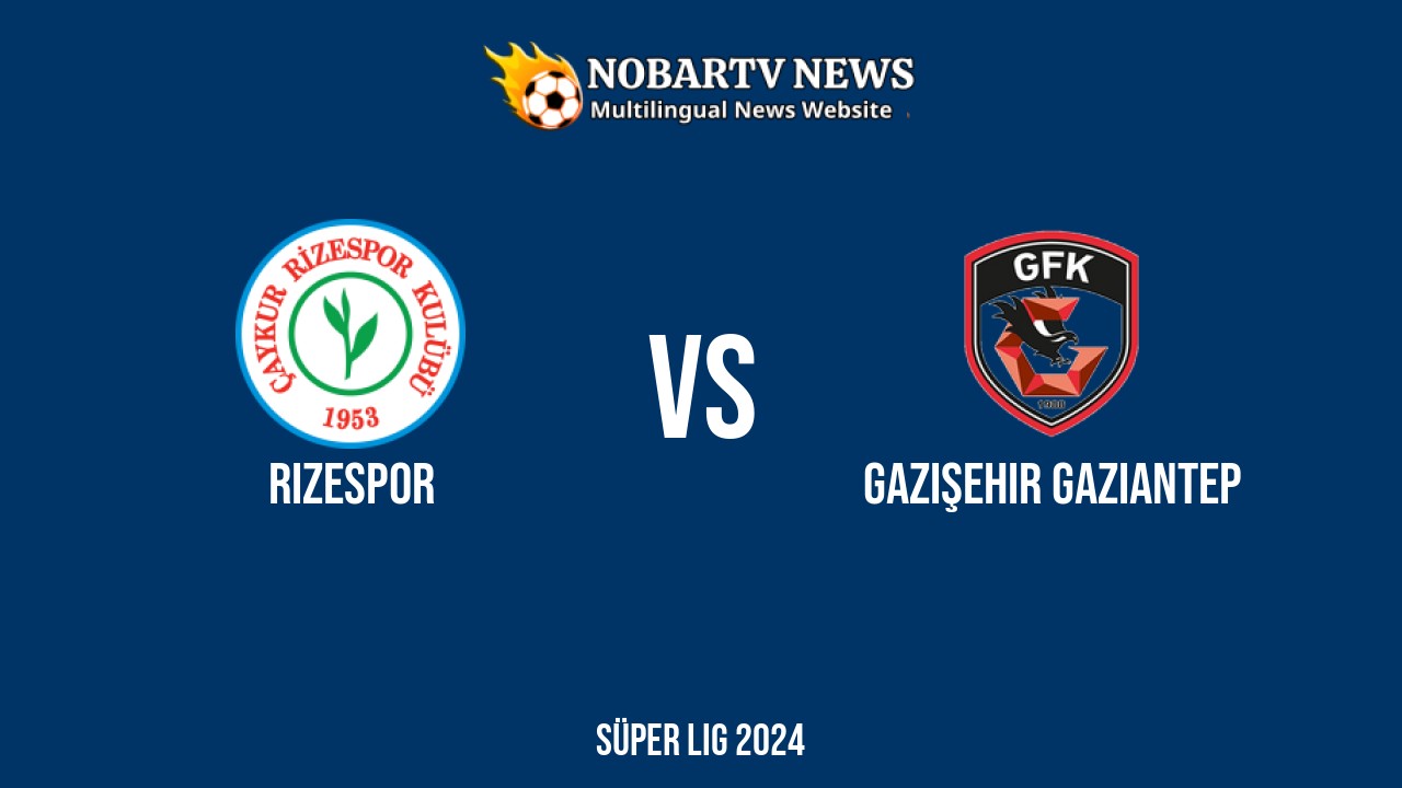 Rizespor vs Gazişehir Gaziantep – Süper Lig 2024 di Çaykur Didi Stadyumu