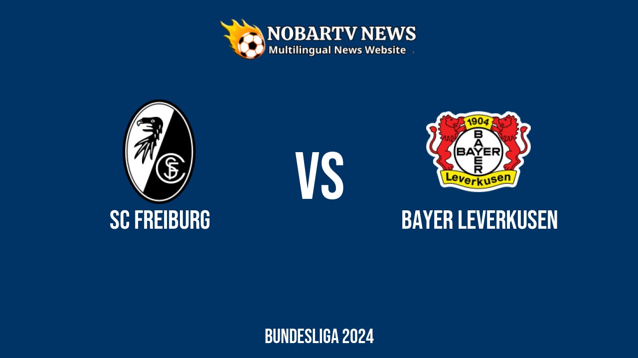 LIVE SC Freiburg vs Bayer Leverkusen