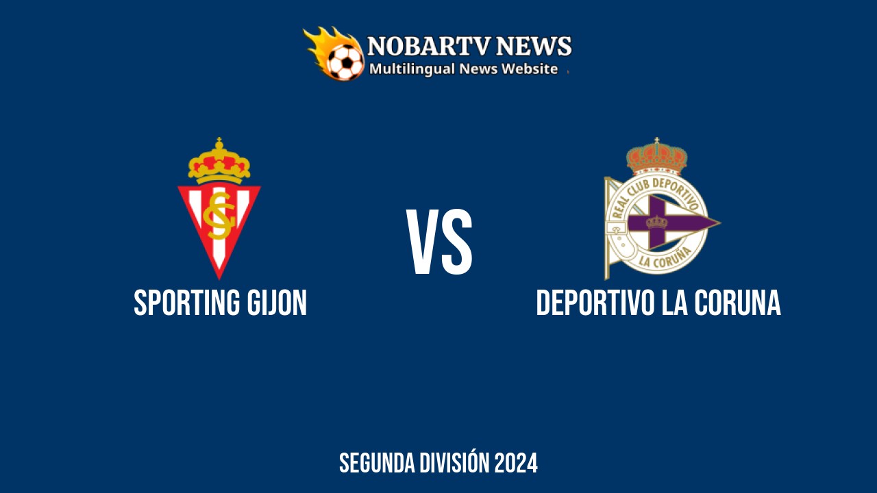 LIVE Sporting Gijon vs Deportivo La Coruna