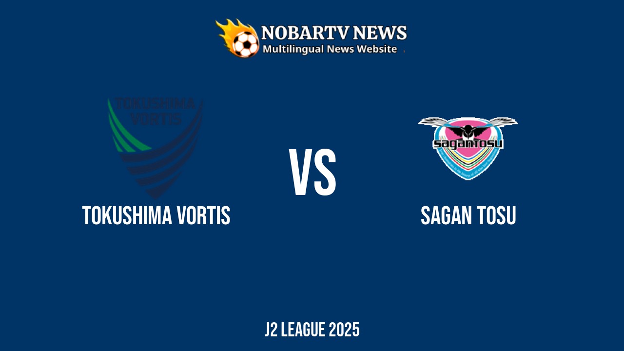 LIVE Tokushima Vortis vs Sagan Tosu