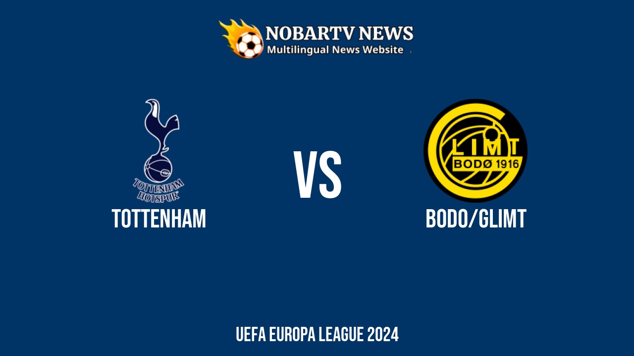 LIVE Tottenham vs Bodo/Glimt: Score & Commentary