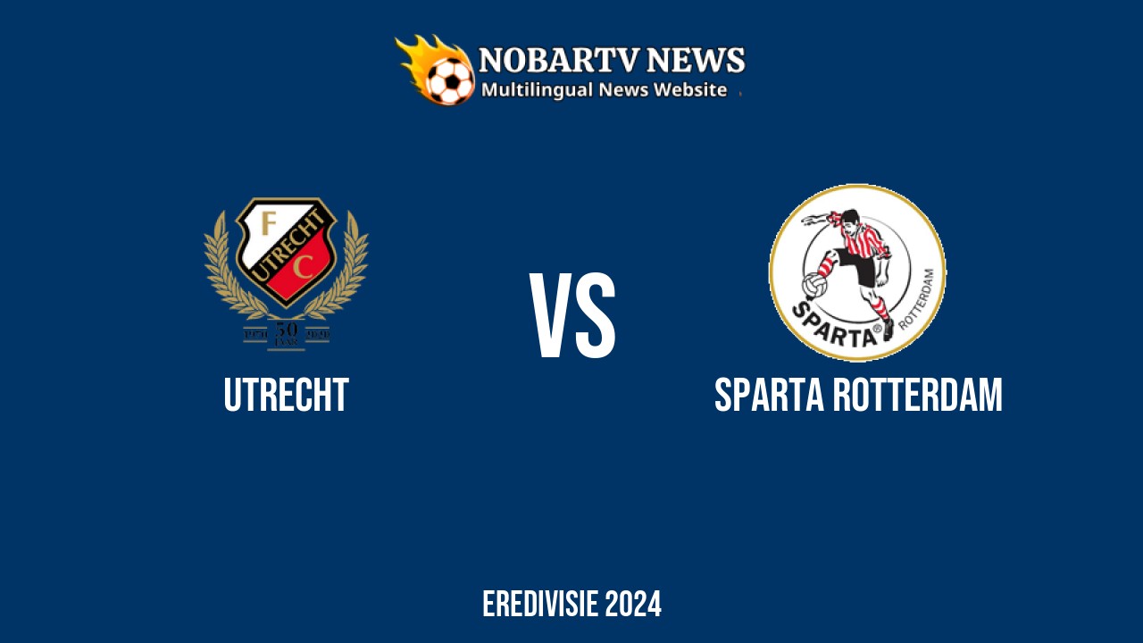 LIVE Utrecht vs Sparta Rotterdam